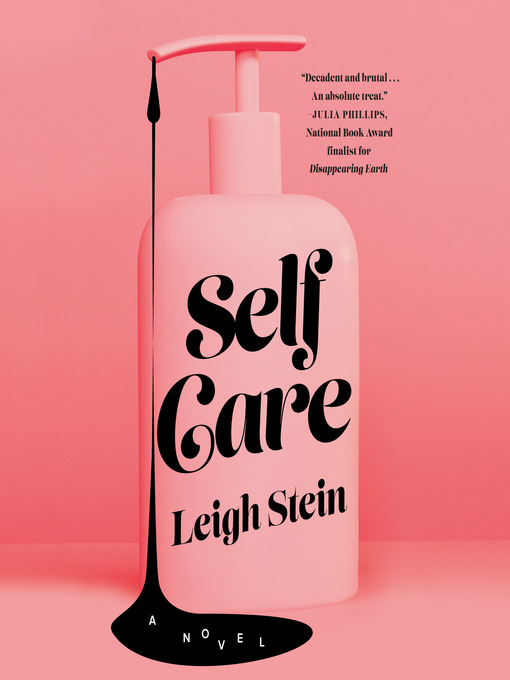 Title details for Self Care by Leigh Stein - Available